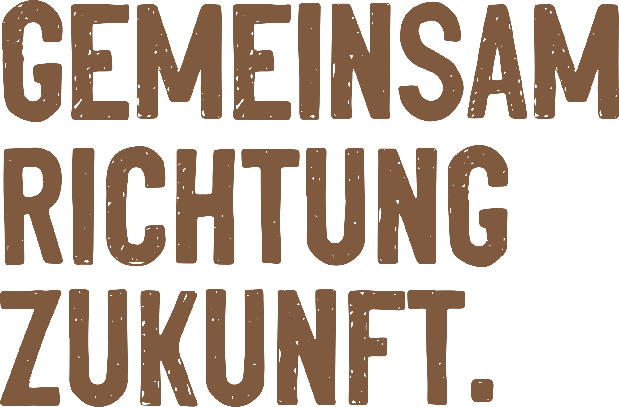 Gemeinsam Richtung Zukunft Schriftzug